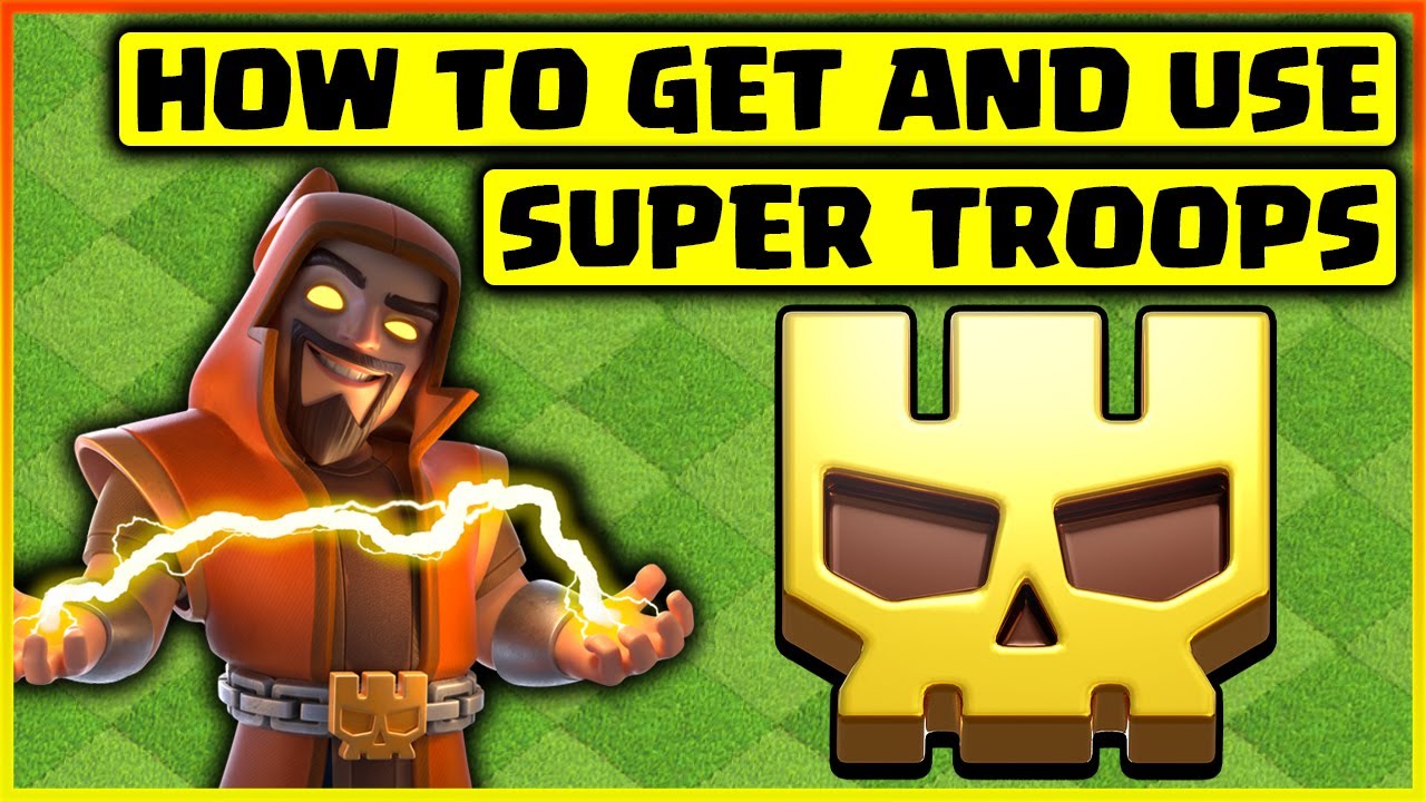 How To Get And Use Super Troops In Clash of Clans (Clash Of Clans)
