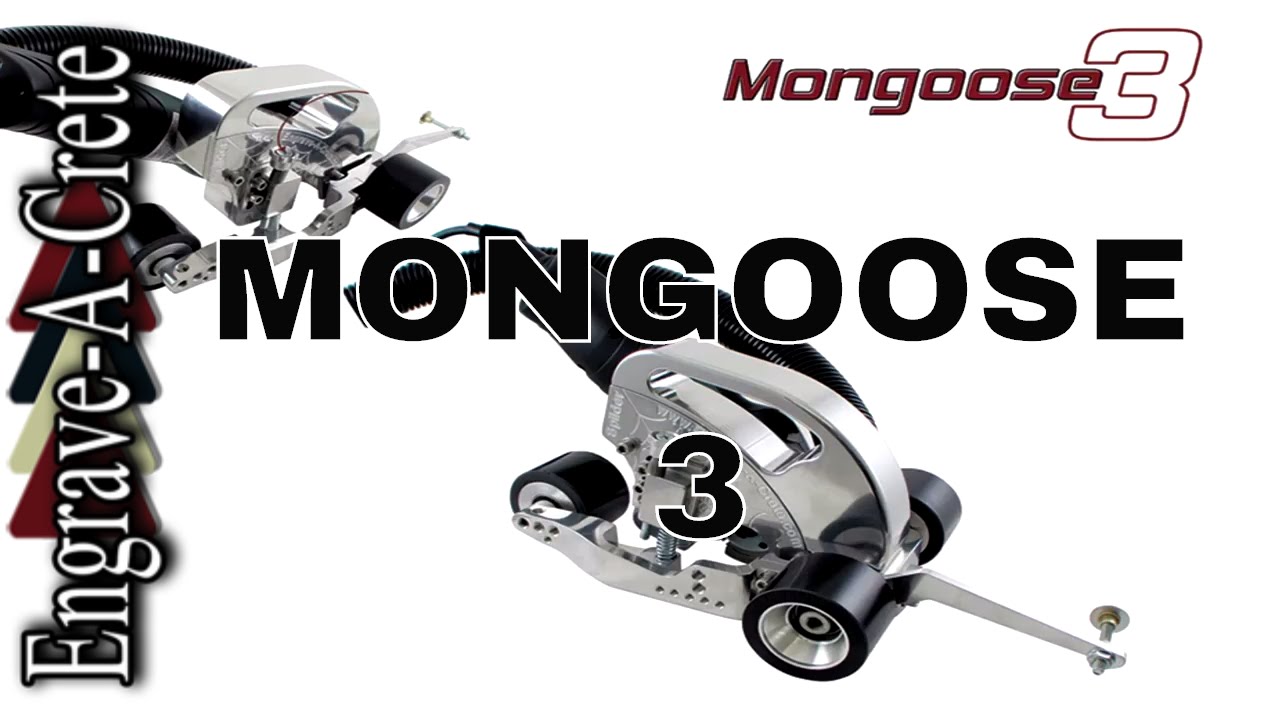 Engrave-A-Crete: Mongoose 3