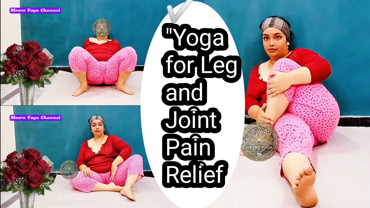 ✅ "Yoga for Leg and Joint Pain Relief | Easy Daily Routine by Meero"