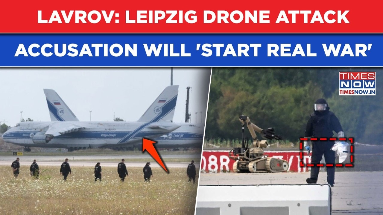 Germany VS Russia Explodes As Lavrov Says Leipzig Drone Strike Charge Will 'Start Real Europe War'