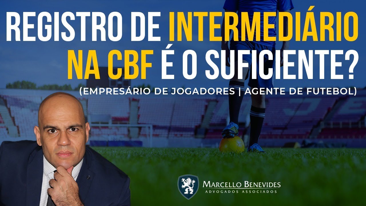 O que ninguém fala para o EMPRESÁRIO DE FUTEBOL! Só o registro na CBF é suficiente?