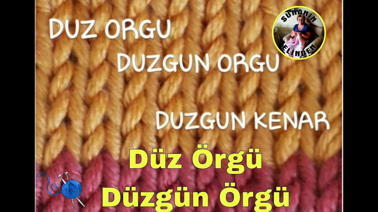 DÜZ ÖRGÜ DÜZGÜN ÖRGÜ DÜZGÜN KENAR (ÖRGÜ)