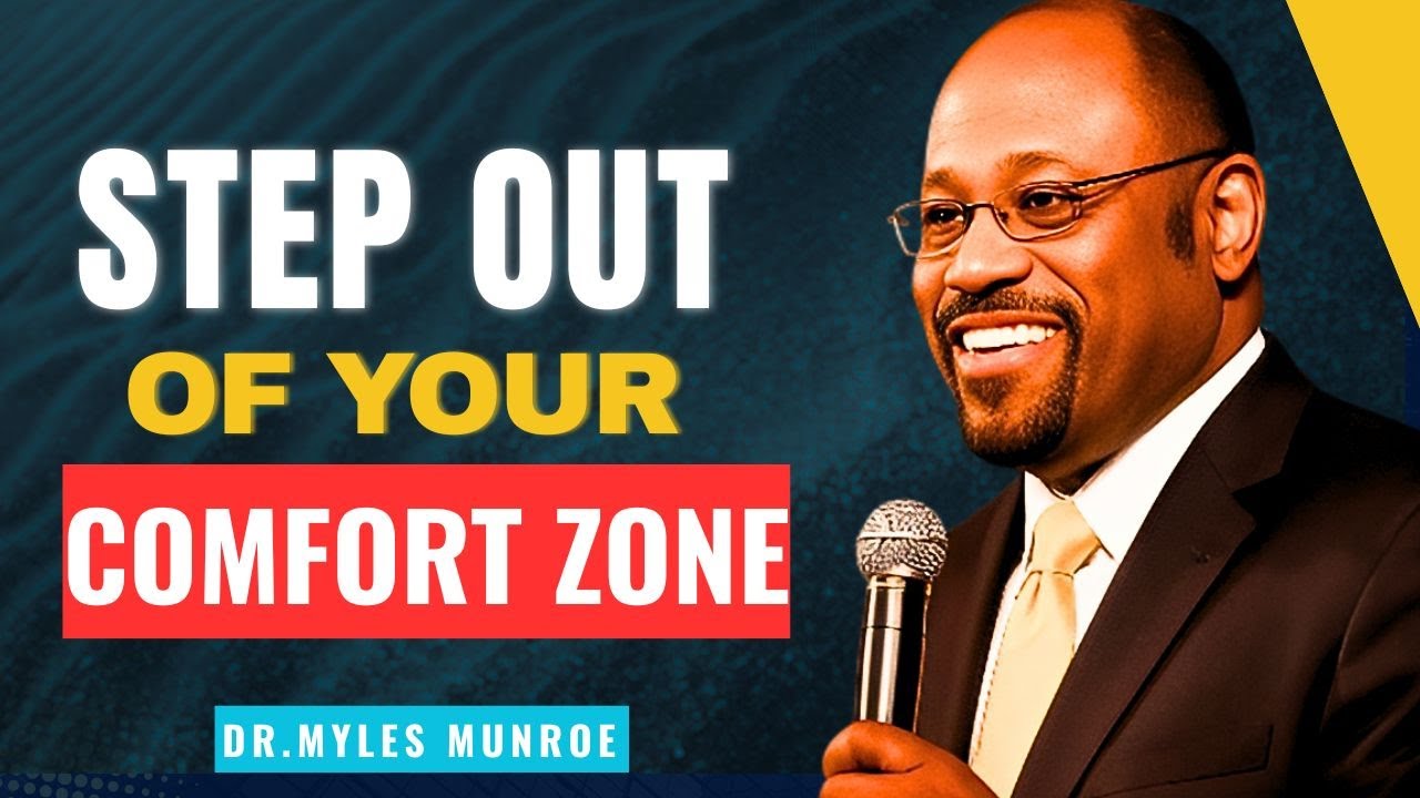 Outgrow Your Comfort Zone and Step Into Power | A Life-Changing Motivational Speech | Myles Munroe