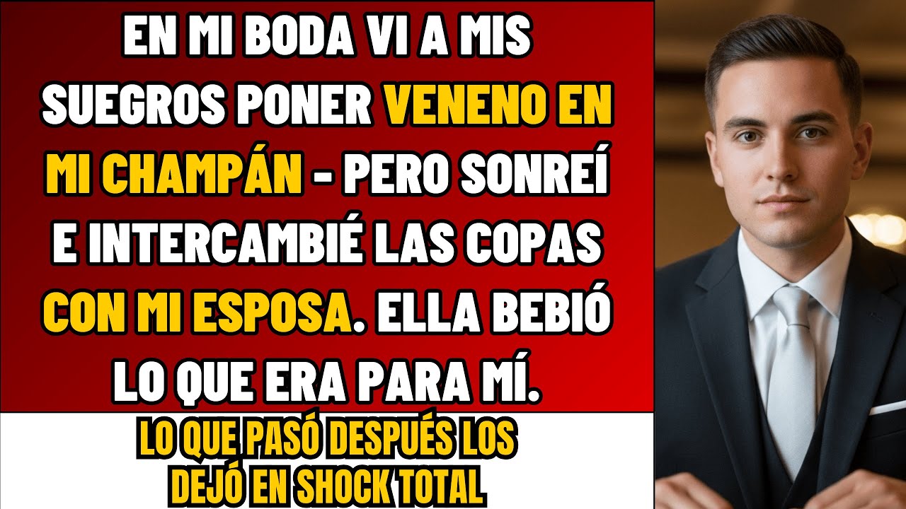 En Mi Boda, Mis Suegros Silbaron ‘Eres Una SANGUIJUELA’ Y Pusieron VENENO En Mi Copa – Entonces Yo…