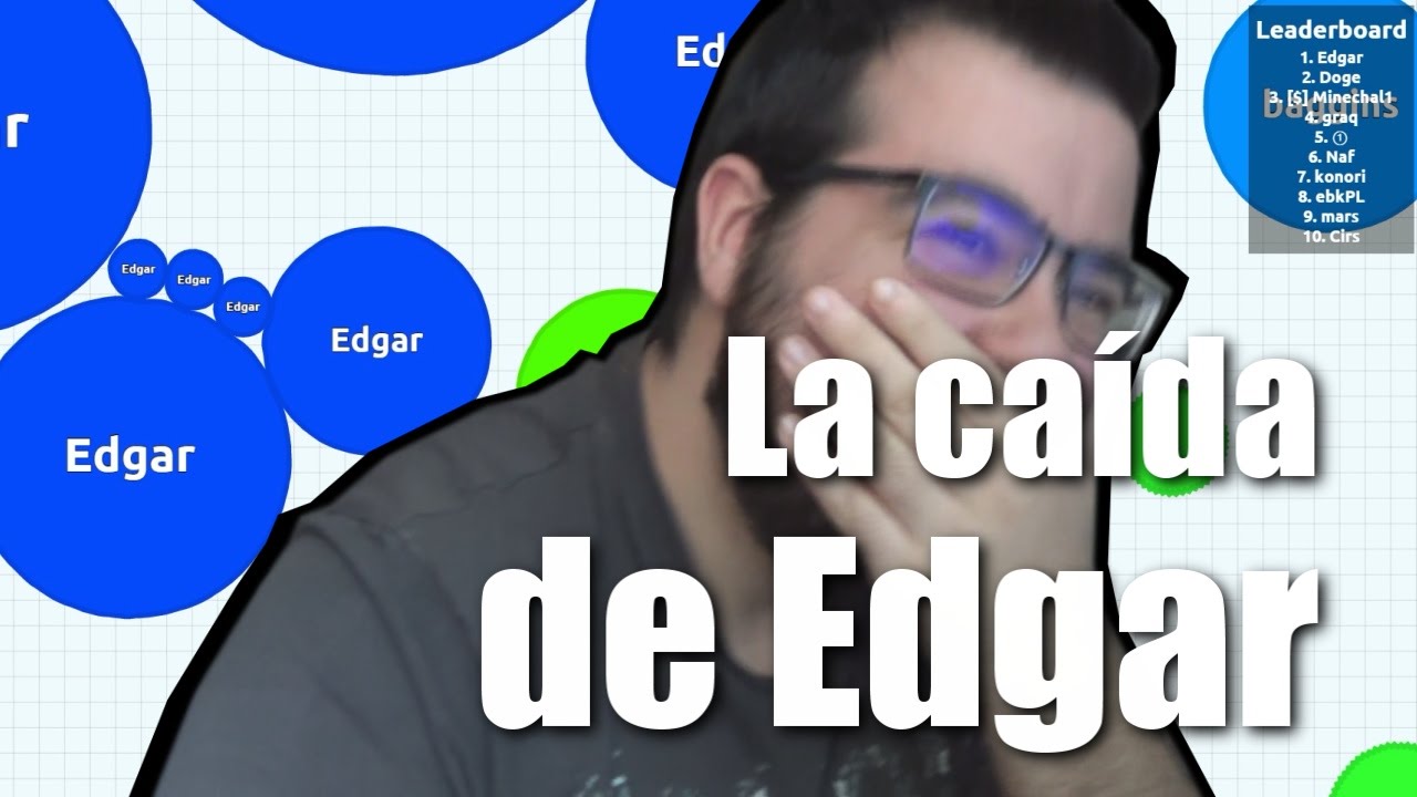 La caída de Edgar en agar.io
