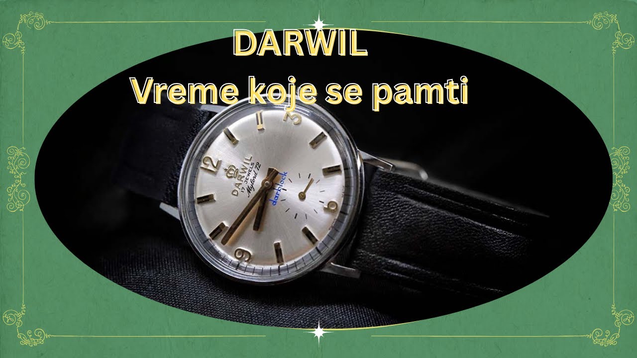 DARWIL -  vreme koje se ne zaboravlja | Emotivna priča o jednom satu i jednom vremenu.