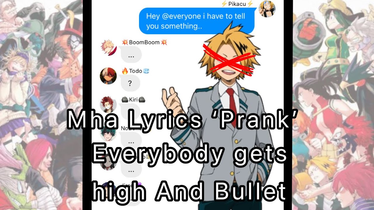 Bullet MHA lyrics “Prank” 2/?