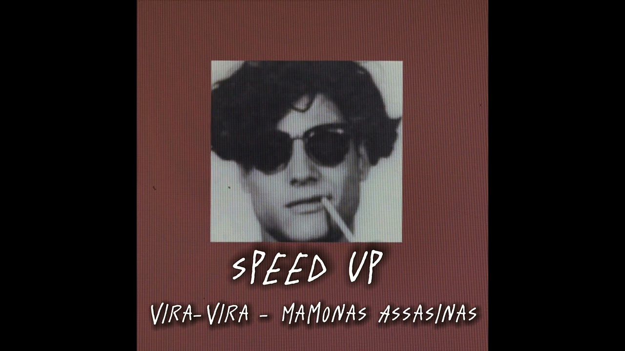 ✧Vira-Vira - Mamonas Assasinas Speed Up Version✧