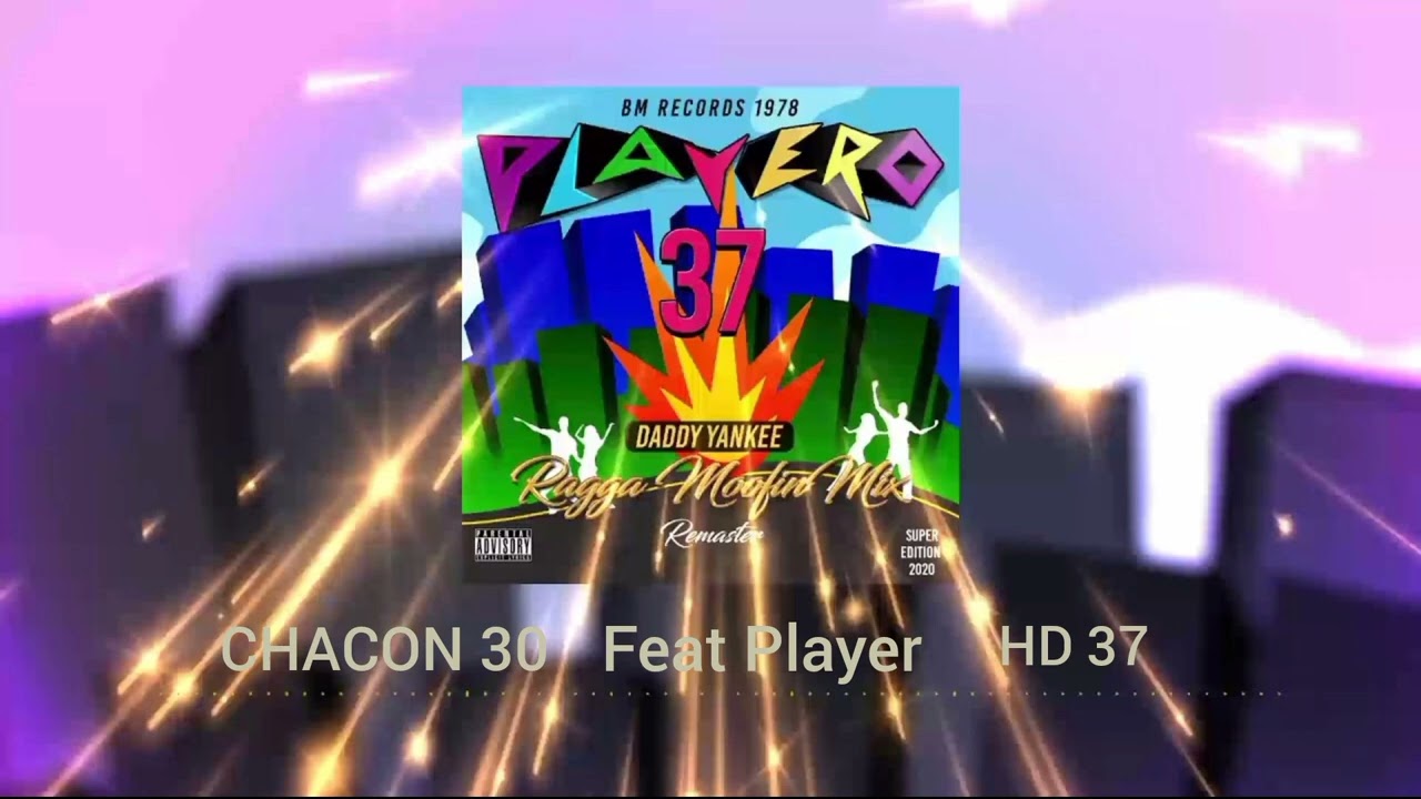 PLAYERO 37❌ FEAT ❌CHACON 30 ❌HD 37 AUDIO OFICIAL
