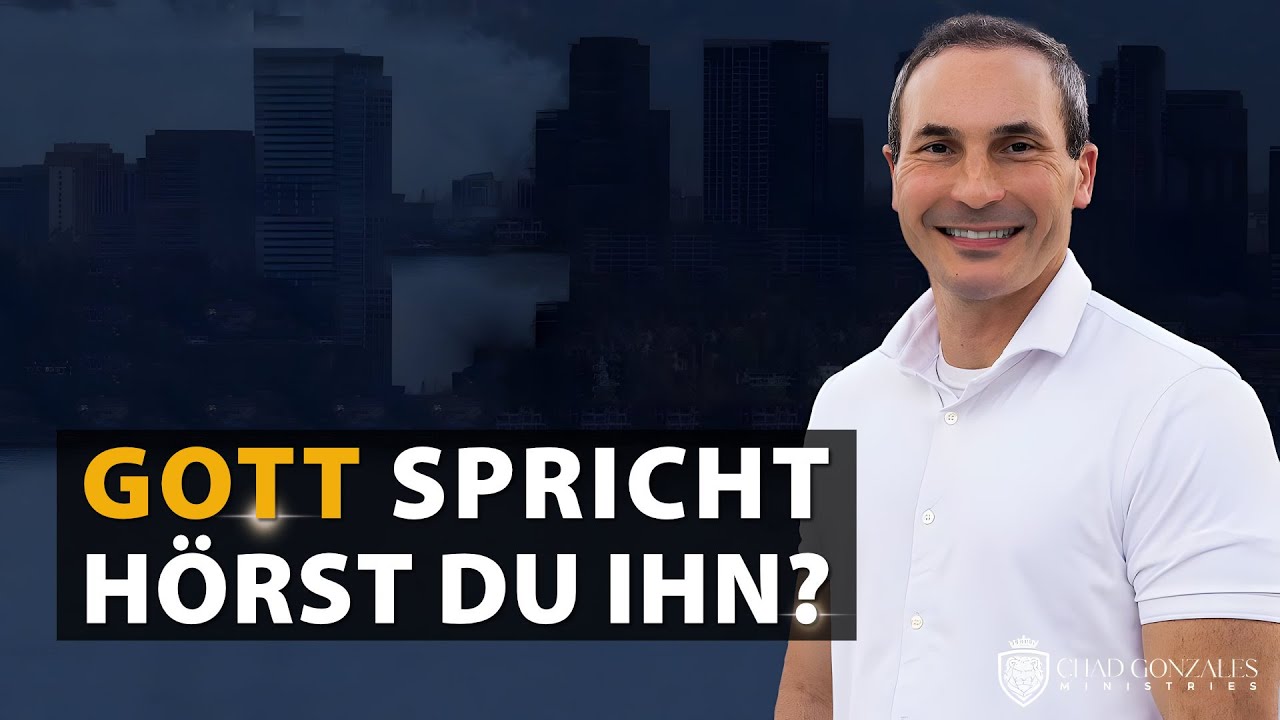 Gottes Stimme hören & sehen – Mehr erleben mit dem Heiligen Geist | Healing Talks von Chad Gonzales