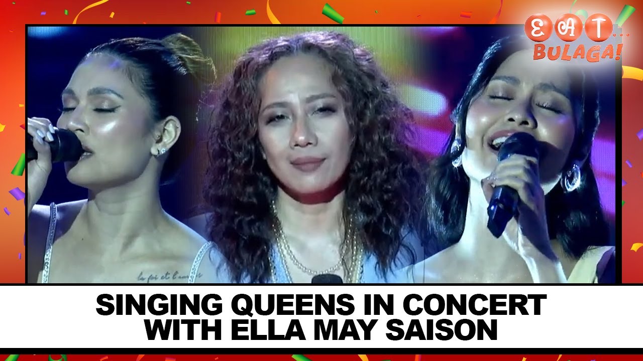 SINGING QUEENS IN CONCERT WITH ELLA MAY SAISON | Eat Bulaga | Nov. 16, 2024