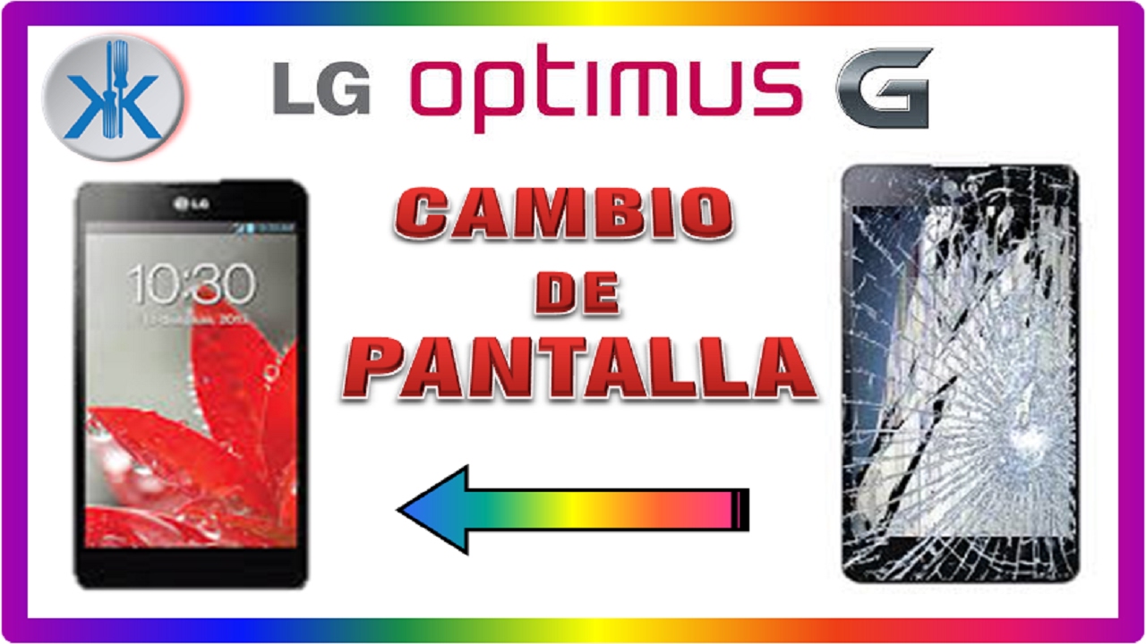 👍 LG Optimus G, Cambio de pantalla completa, Lcd + tactil + marco.