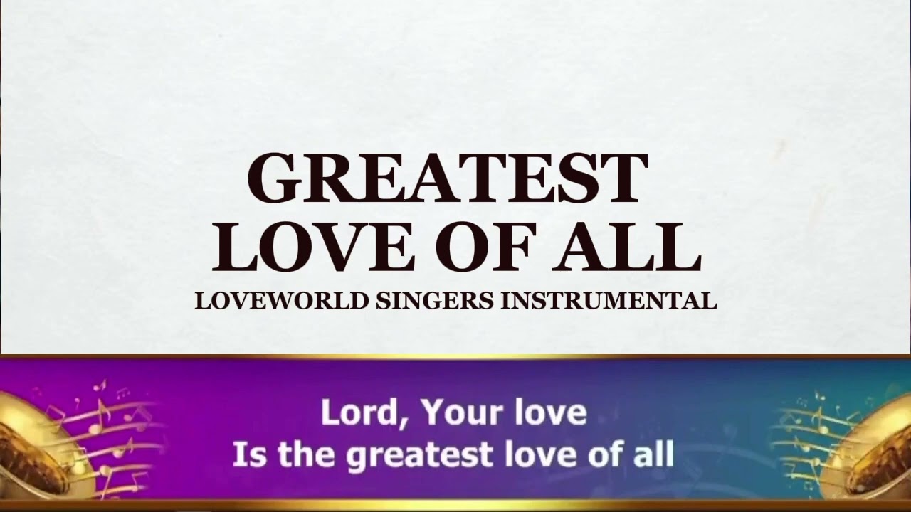 [ Instrumental ] Greatest Love of All || Loveworld Singers #loveworldsingers
