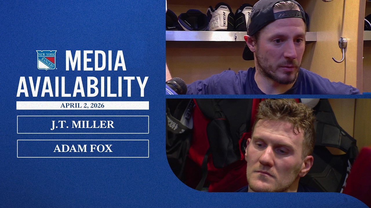 NYR vs MTL: J.T. Miller and Adam Fox Postgame Media Availability | April 2, 2026