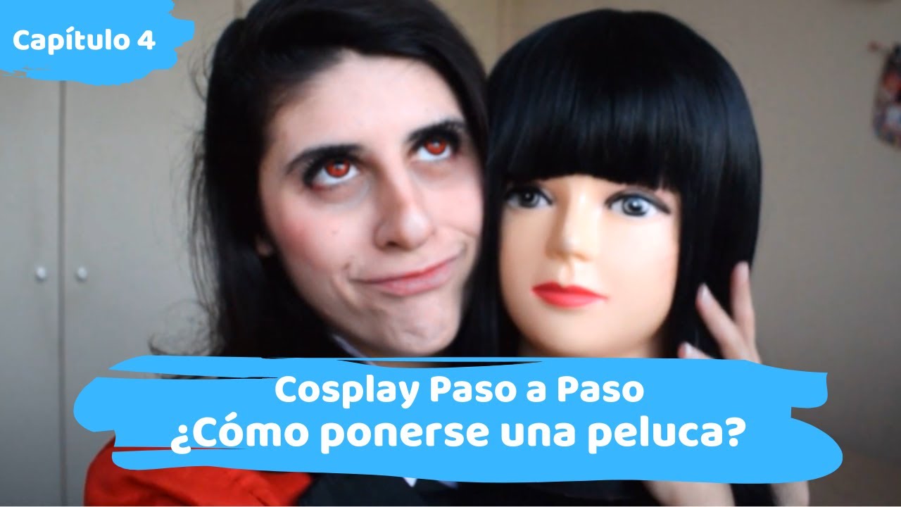 [Cosplay Paso a Paso #4] Me equivoque por muchos años ⭐ ¿Cómo ponerte una peluca? ⭐ Mini tutorial