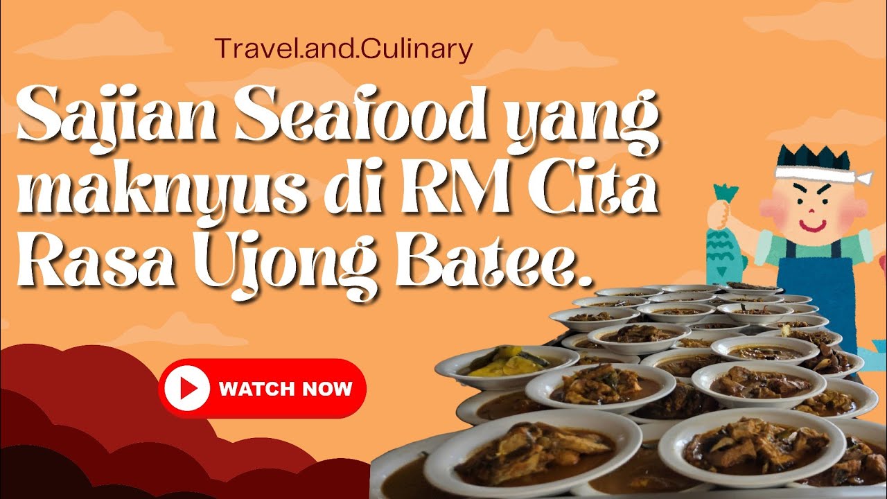 Sajian Seafood yang maknyus di RM Cita Rasa Ujong Batee