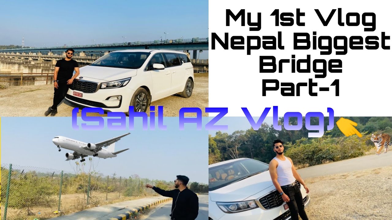 Nepal vlog | Nepalgunj To Agaiya  Bridge | Part 1 | Sahil AZ Vlogs
