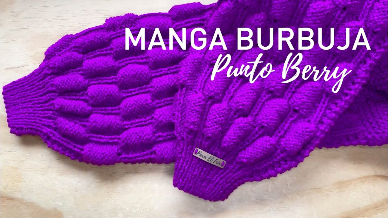 TUTORIAL MANGAS BURBUJA / SLEEVE BERRY STITCH