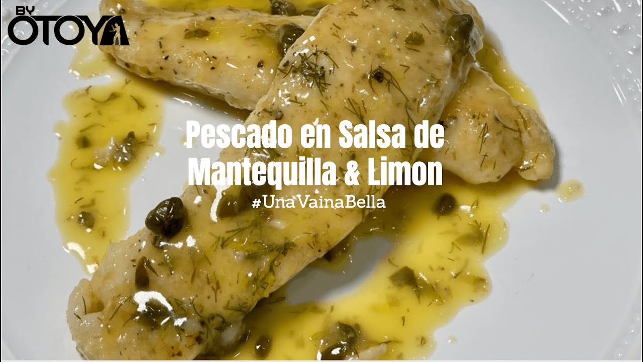 Pescado con Salsa de Mantequilla, Limón, Alcaparras y Champagne | Lenguado a la Meuniere | byOtoya