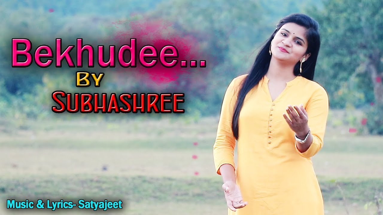 Bekhudee Mein Sanam //  Subhashree Jena