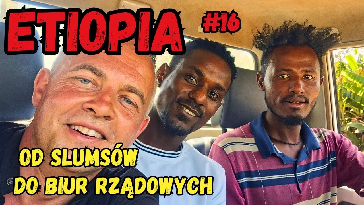 Zaczęliśmy w Slumsach… a Trafiliśmy do Biur Rządowych! 🇪🇹 Szokujący Zwrot w Etiopii!