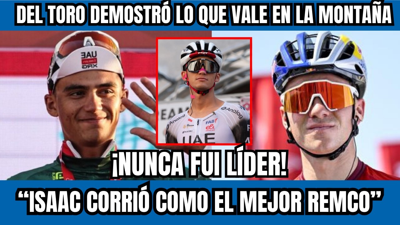 💥 ¡DEL TORO DESMONTA A REMCO! No se siente líder… pero YA MANDA en el UAE Tour