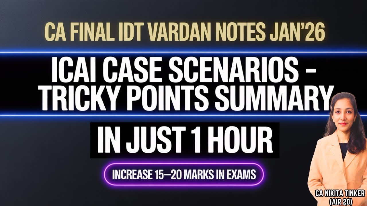CA Final IDT Vardaan Notes Jan'26| ICAI Case Scenarios Tricky Points Summary in 1 Hour ‪@merohangarg