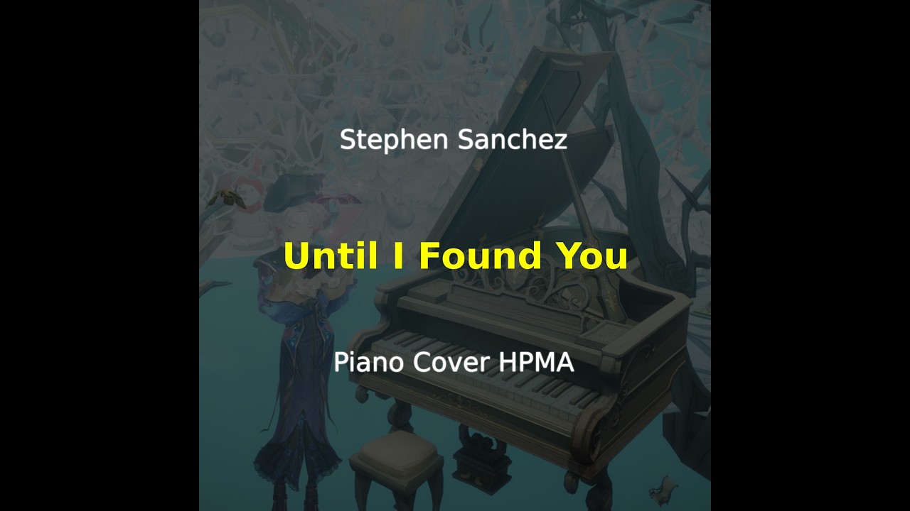 Stephen Sanchez - Until I Found You | Piano Cover (Harry Potter: Magic Awakened)