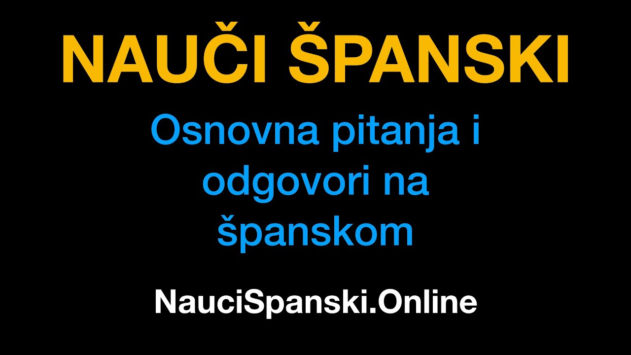 Španski jezik 5 : Osnovna pitanja i odgovori na španskom - NauciSpanski.Online