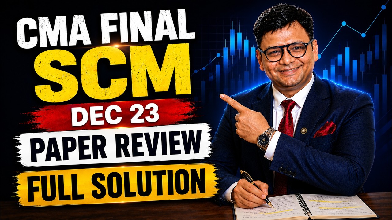 CMA Final SCM June 23 Paper Solution | CMA Final New Syllabus | Satish Jalan Sir