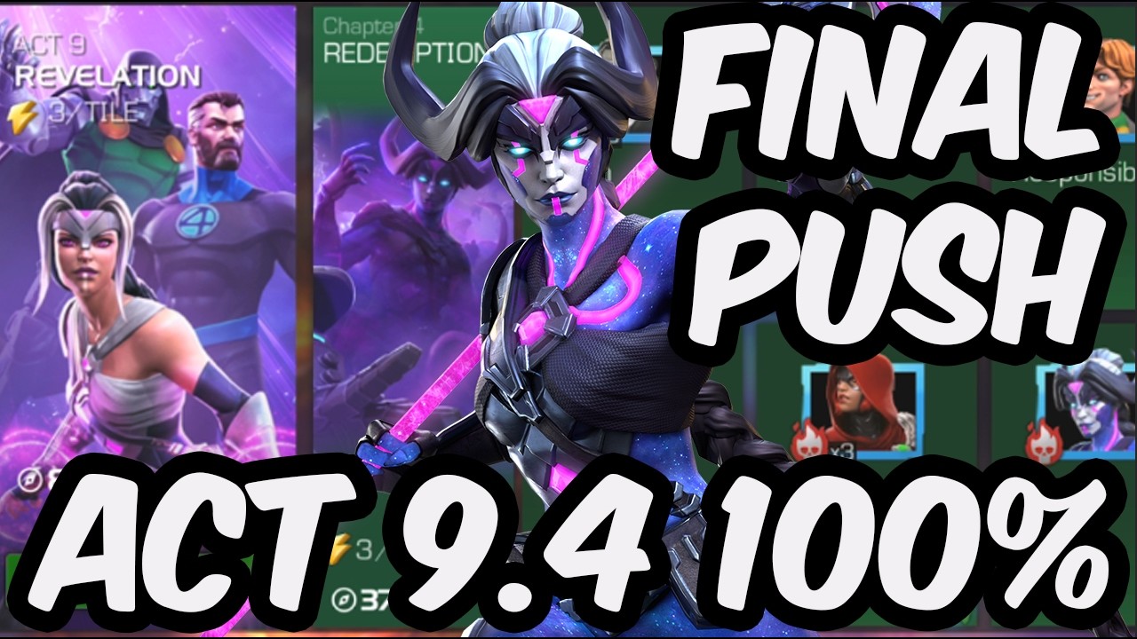 Act 9.4 100% Final Push For Full 100% Act 9 - Marvel Contest of Champions