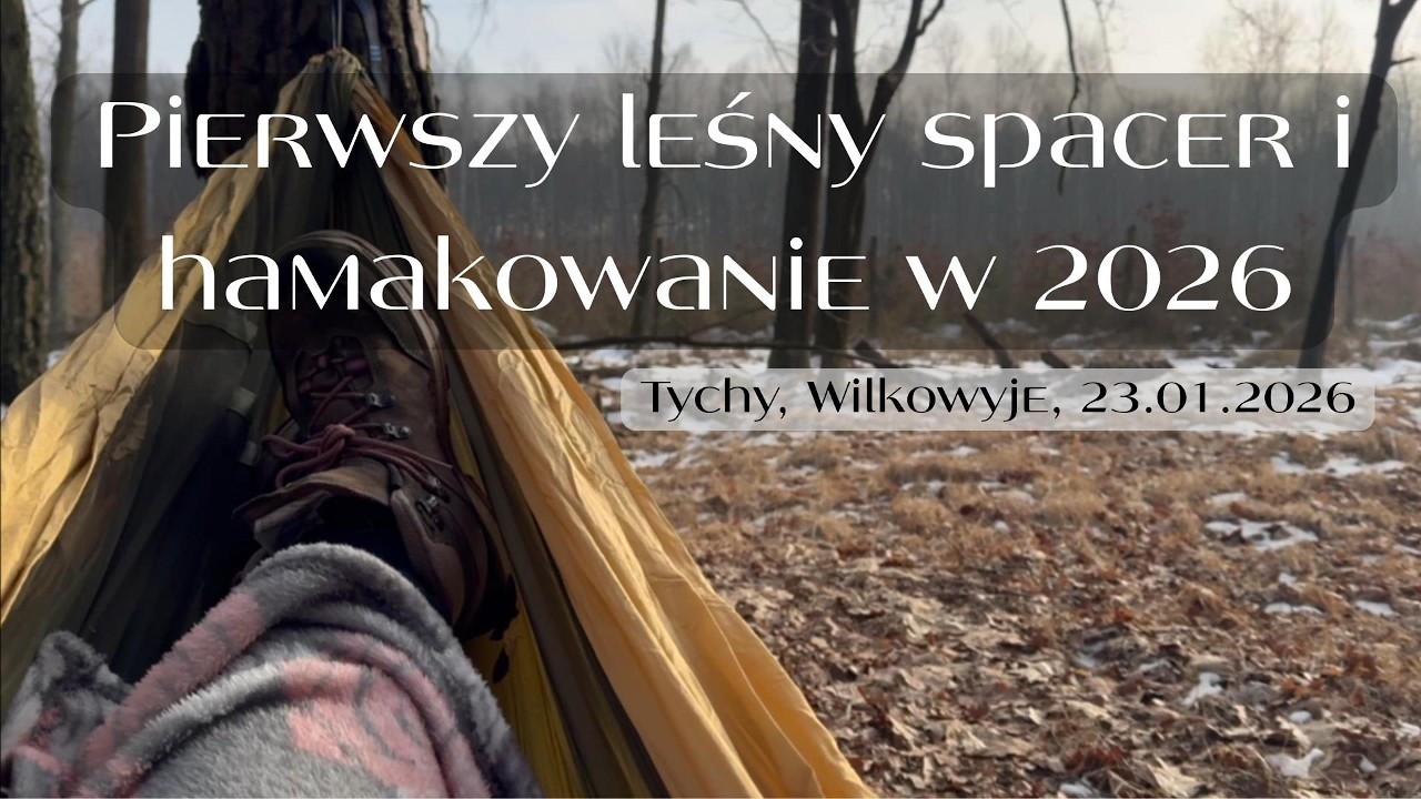Pierwszy leśny spacer i hamakowanie 2026