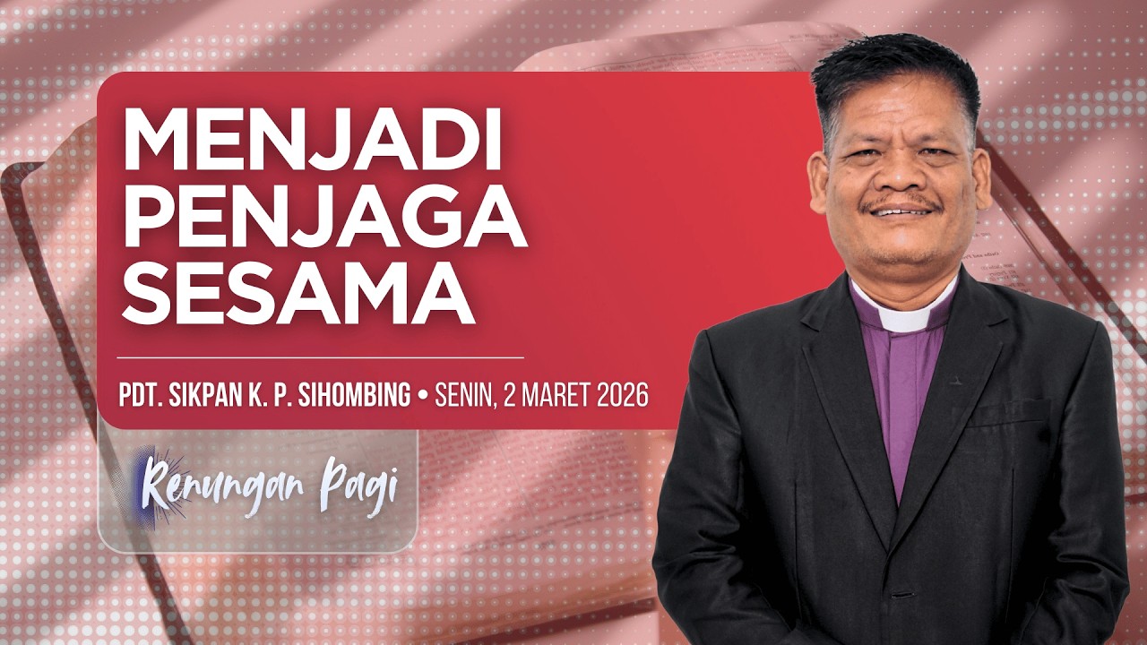Renungan Pagi • Senin, 2 Maret 2026 • HKBP Ressort Tanjung Priok