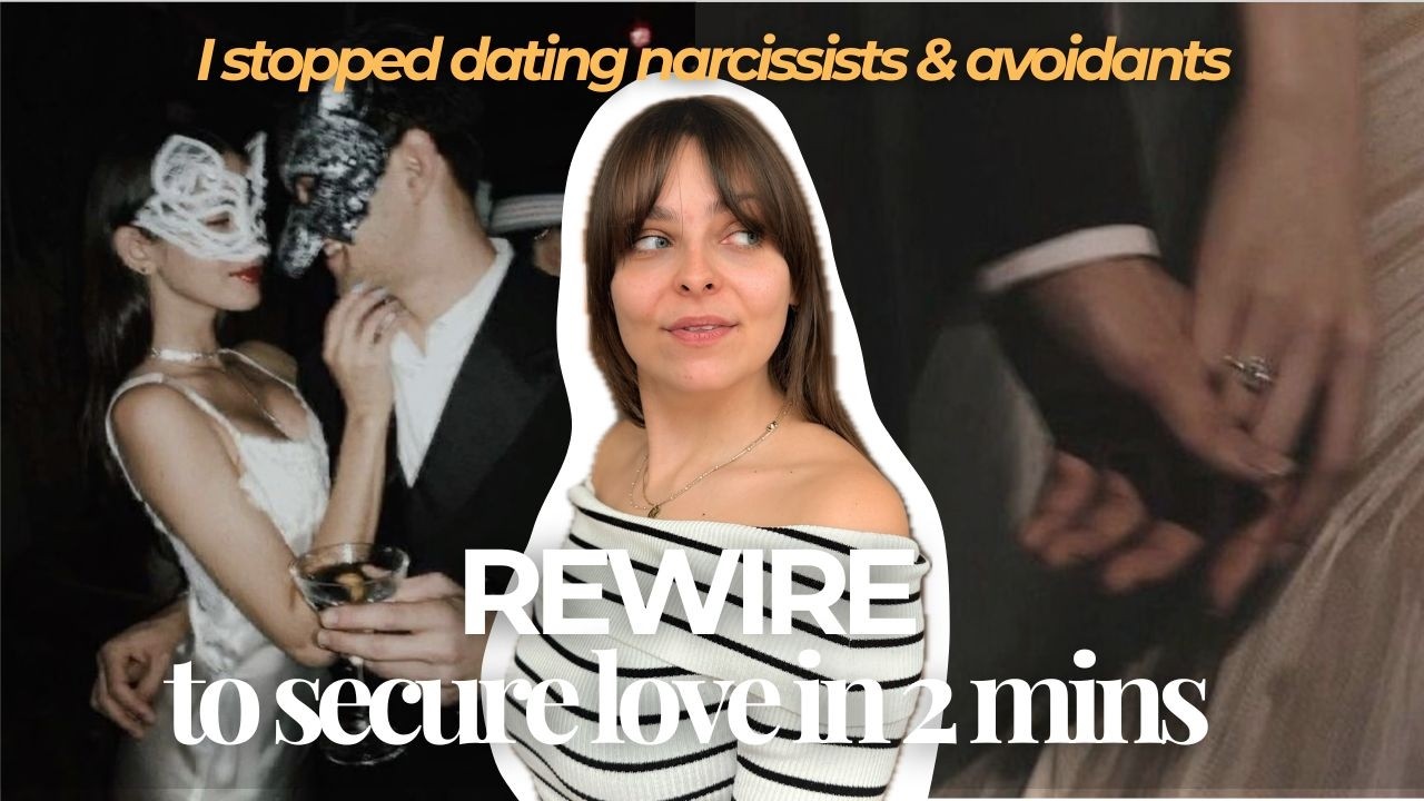how I stopped dating narcissists and avoidants (by rewiring my nervous system)