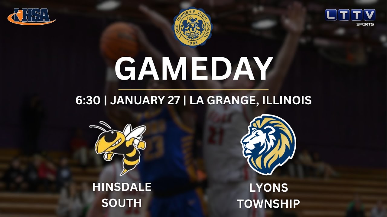 Varsity Boys' High School Basketball | Lyons Township vs Hinsdale South