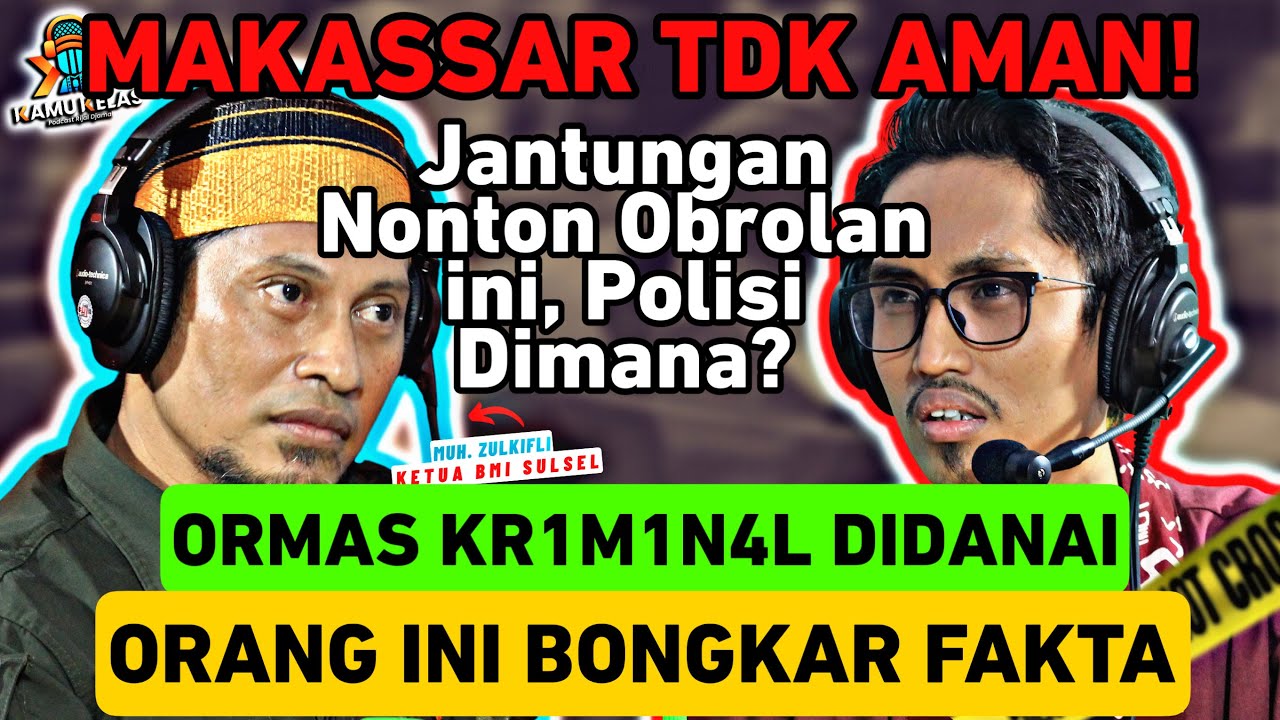 NGER1‼️MINTA BUBARKAN B120 VIRAL DI MAKASSAR; NYAWA TERANCAM, WALIKOTA MANA⁉️Zul BMI-Podcast Rijal