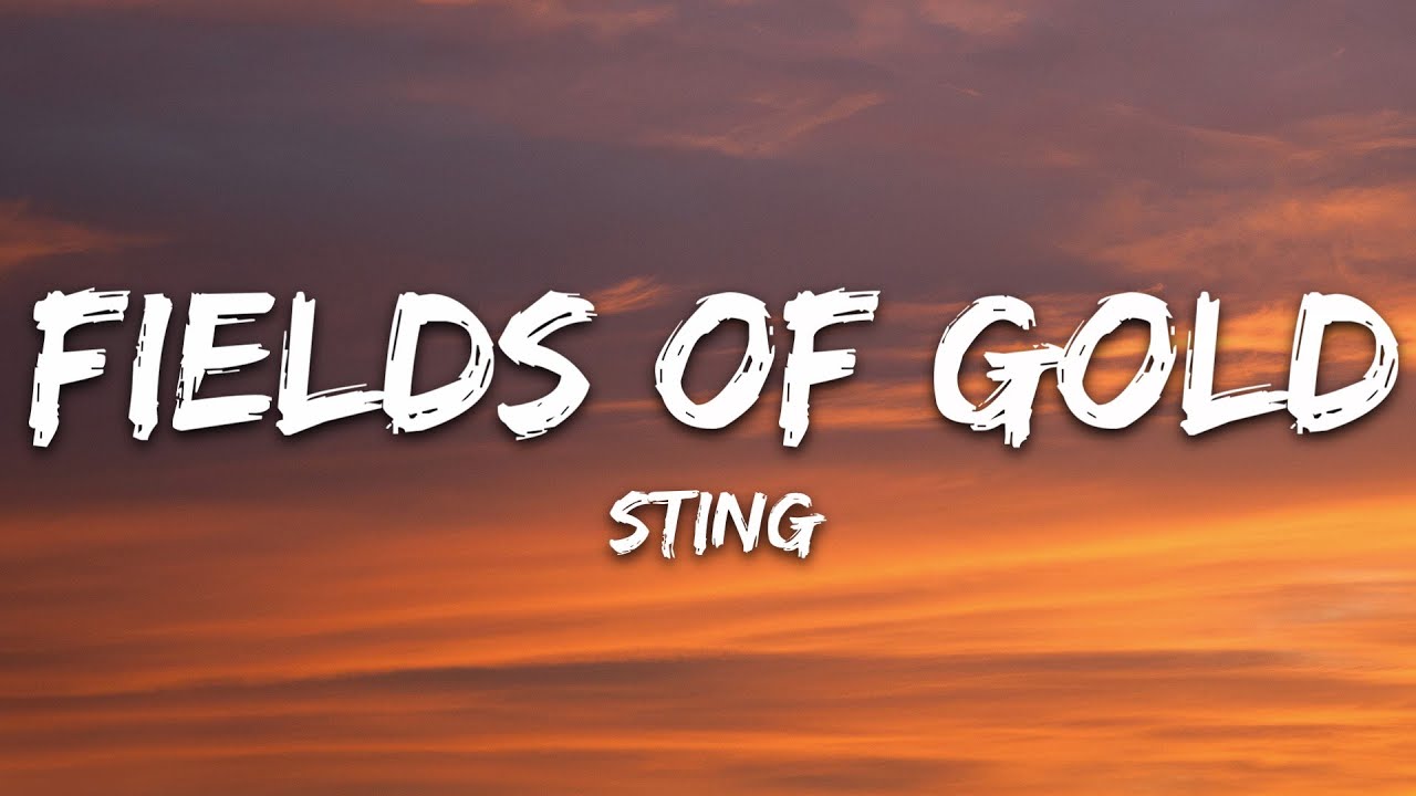 Sting - Fields Of Gold (Lyrics)
