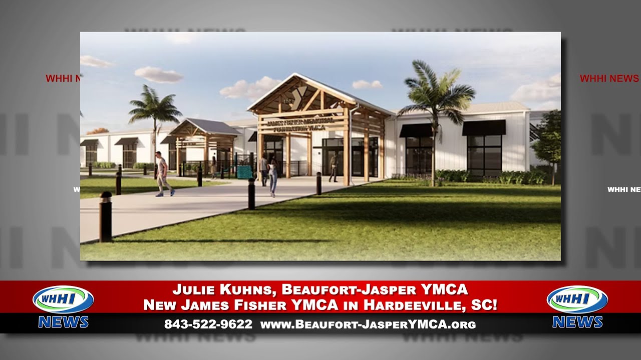 WHHI NEWS | Julie Kuhns: New James Fisher YMCA in Hardeeville, SC! | Beaufort Jasper YMCA | WHHITV