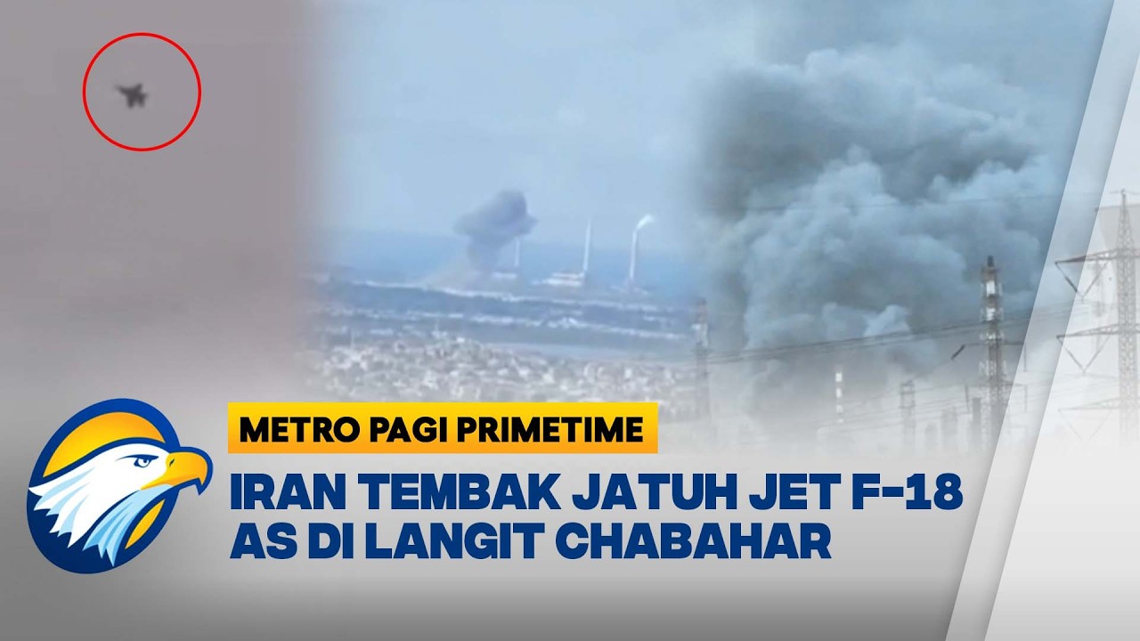 Jet Tempur F-18 AS Ditembak Jatuh oleh Pertahanan Udara Iran [Metro Pagi Primetime]