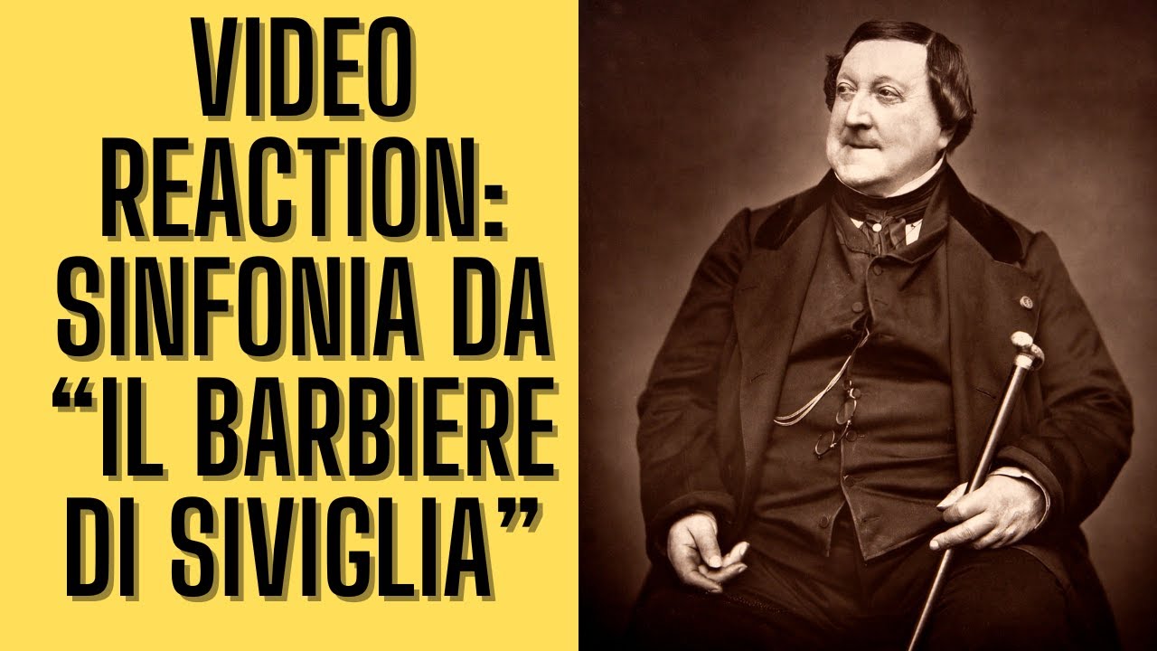 Video Reaction:   Rossini,  Sinfonia da  