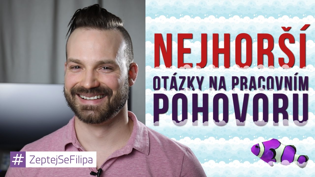 NEJHOR&Scaron;&Iacute; OT&Aacute;ZKY NA PRACOVN&Iacute;M POHOVORU - ZeptejSeFilipa (62. d&iacute;l)