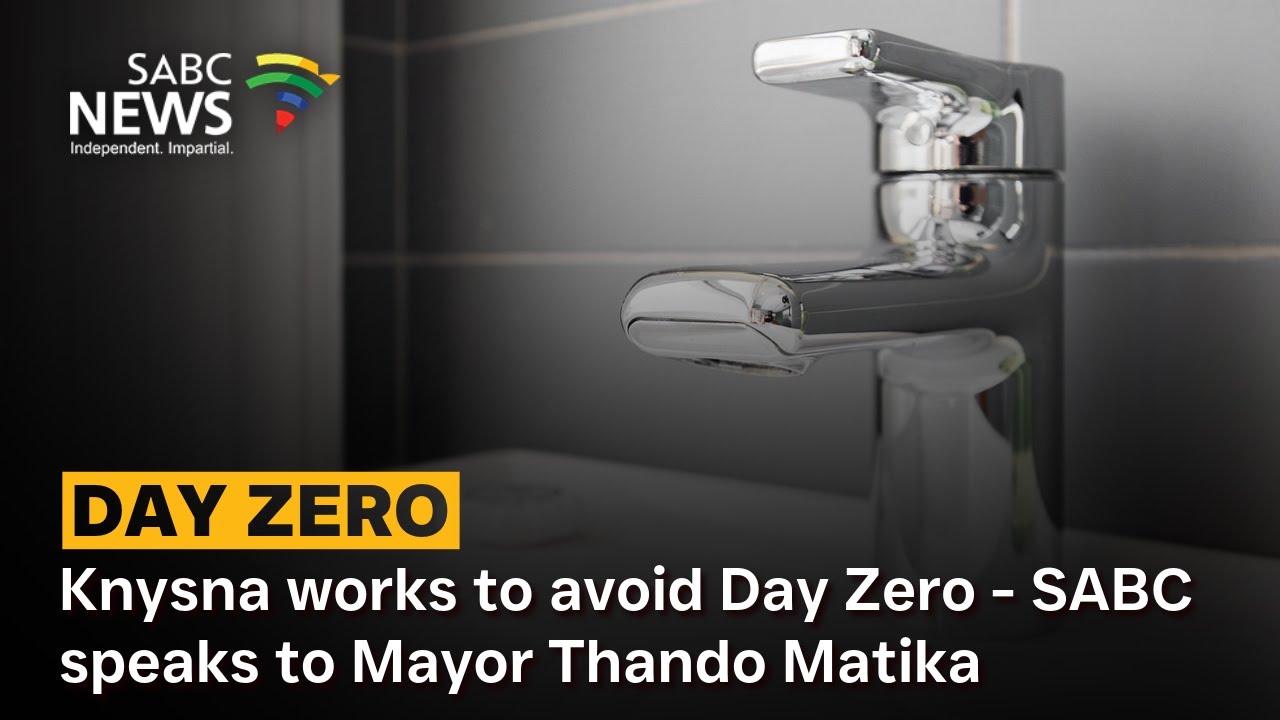 Knysna works to avoid Day Zero - SABC speaks to Mayor Thando Matika