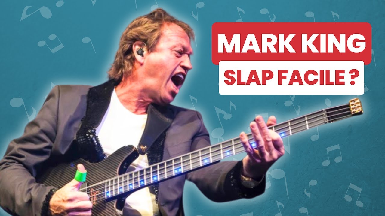 Le SLAP le PLUS FACILE de MARK KING ?