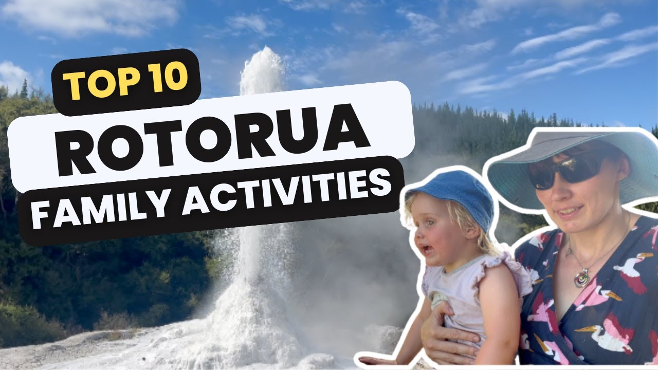 Family friendly places to visit when in Rotorua, New Zealand
