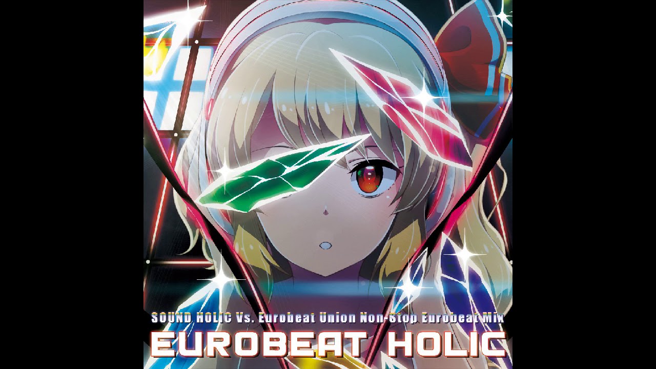 Sound Holic Vs. Eurobeat Union ‎– Eurobeat Holic [Full Album]