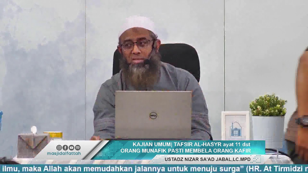 KAJIAN TAFSIR| ORANG MUNAFIK PASTI MEMBELA ORANG KAFIR |AL-HASYR 11 DST |UST NIZAR SAAD JABAL,LC.MPD
