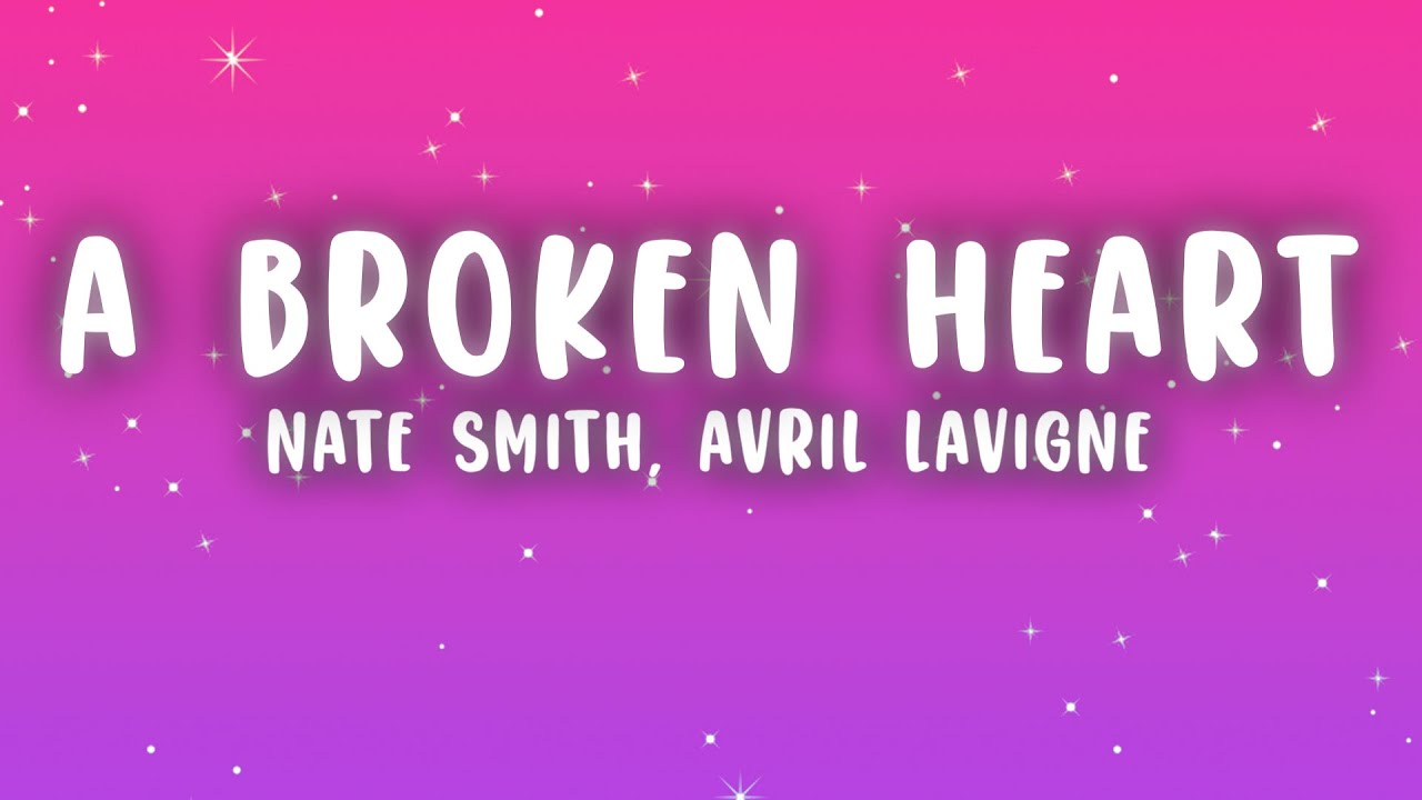 Nate Smith, Avril Lavigne - Can You Die From a Broken Heart (Lyrics)