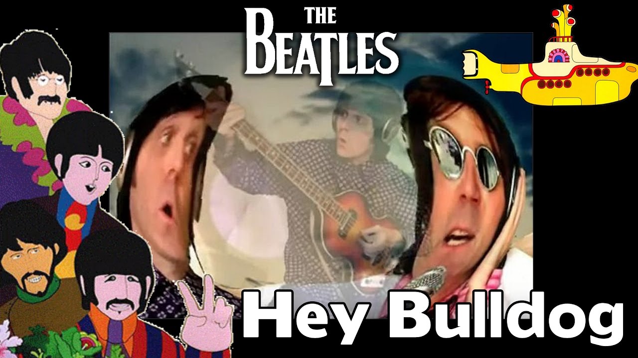 The Beatles - Hey Bulldog