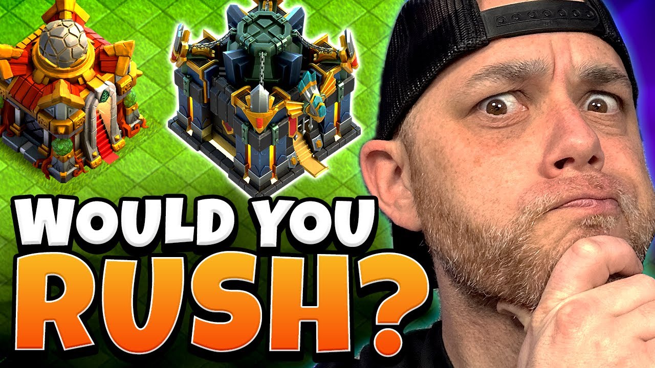 I’m Letting You Decide… Town Hall 16 or Rush to 17?