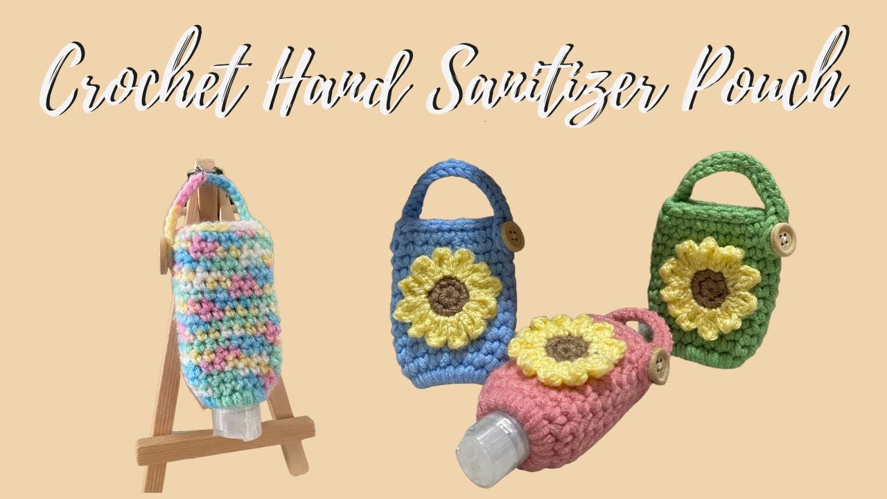 Easy Crochet Hand Sanitizer Pouch Tutorial for Beginners